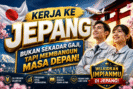 KERJA KE JEPANG: BUKAN SEKADAR MENCARI GAJI, TAPI MEMBANGUN MASA DEPAN